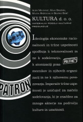Culture Ltd: Material Conditions of Cultural Production, Peace Institute Ljubljana, 2005