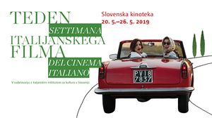 Italian Film Week, organised by <!--LINK'" 0:96--> in <!--LINK'" 0:97-->, May 2019.