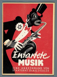 Our present is a bit more subtle, that at least can be said. The image shows a poster for Entartete Musik (Degenerate music)exhibition of the same name in Dusseldorf, 1938. Wikimedia commons