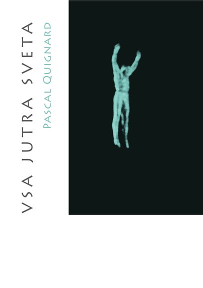 Vsa jutra sveta, a translation of the Tous les matins du monde by Pascal Quignard, published by Public Fund for Cultural Activities of the Republic of Slovenia, 2010
