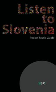 Pocket Music Guide <i>Listen to Slovenia</i>, published by <!--LINK'" 0:33-->
