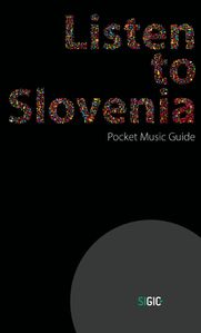 Pocket Music Guide <i>Listen to Slovenia</i>, published by <!--LINK'" 0:177-->