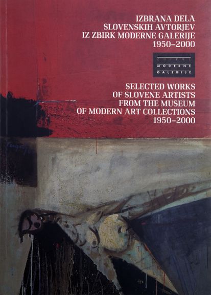 Selected Works of Slovene Artists from the Museum of Modern Art Collections 1950-2000, Permanent Display, Guide, 2002