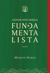 <i>Ugovor vesti nekega fundamentalista</i> [The Reluctant Fundamentalist] by Mohsin Hamid