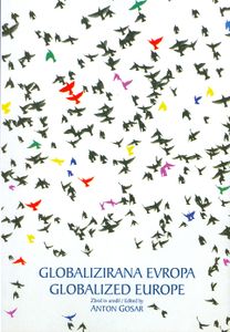 <i>Globalizirana Evropa</i>, (Globalized Europe) edited by Anton Gosar