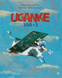 <i>Uganke 100 in 1</i>, by Andrej Rozman Roza, illustrated by Svjetlan Junaković, both winners of Levstik Awards for children's literature, 2009