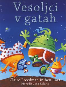 <i>Vesoljci v gatah</i> [Aliens Love Underpants] by Claire Freedman and Ben Cort, Slovenian translation by Jana Kolarič