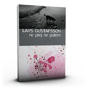 <i>Ne-prej-ne-potem</i>, Lars Gustafsson poetry