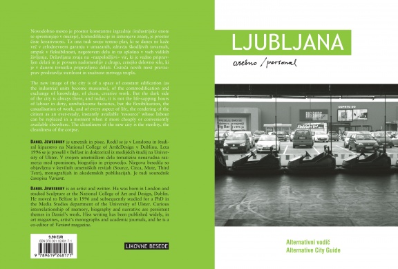 Ljubljana Personal, Alternative City Guide, Daniel Jewesbury, Infantile City, Inside - Outside [Infantilno mesto, od znotraj - od zunaj], 2010