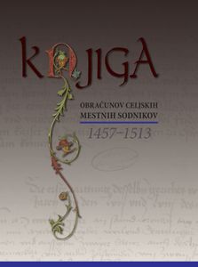 Title page, exhibition catalogue published in 2010 by <!--LINK'" 0:111-->, documenting accounts of Judges in Celje 1457-1513