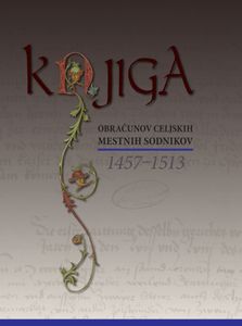 Title page, exhibition catalogue published in 2010 by <!--LINK'" 0:198-->, documenting accounts of Judges in Celje 1457-1513