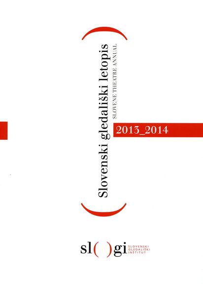 Slovene Theatre Annual 2013–2014 published by Slovenian Theatre Institute in 2015