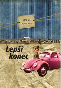 <i>Lepši konec</i> [Ljepši kraj] by Bekim Sejranović, published by <!--LINK'" 0:38-->, 2012