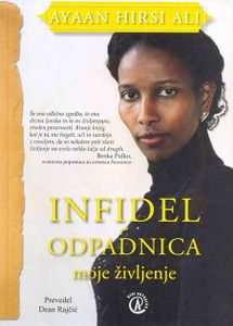 <i>Infidel odpadnica: moje življenje</i> [Infidel: My Life] by Ayaan Hirsi Ali, Slovenian translation by Dean Rajčić