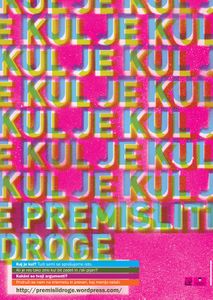 <i>It's Cool to Re-Think Drugs!</i>, a campaign promoting drug awareness among elementary- and high school children, designed by <!--LINK'" 0:140-->, 2006