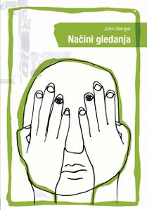 <i>Načini gledanja</i>, slovenian translation of <i>Ways of Seeing</i> by John Berger. Published by <!--LINK'" 0:98--> <i>Transitions</i> book series