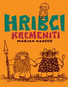 Stripburger, Marjan Manček - Hribci kremeniti, 2010