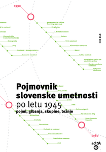 <i>The Glossary of Slovene Art from 1945. Terms, Movements, Groups and Tendencies</i> (Pojmovnik slovenske umetnosti po letu 1945) cover, 2010