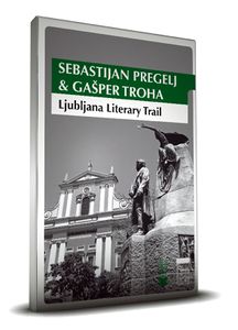 <!--LINK'" 0:106--> & <!--LINK'" 0:107-->'s <i>Ljubljana Literary Trail</i> book cover, 2010